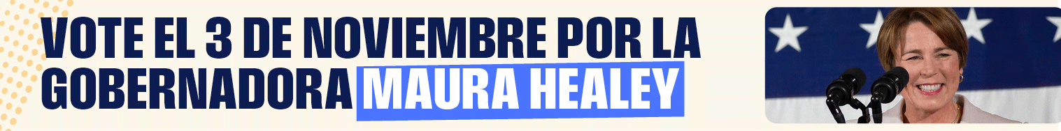 Vote el 3 de noviembre por la gobernadora Maura Healey. Pagado por el Partido Demócrata de Massachusetts.